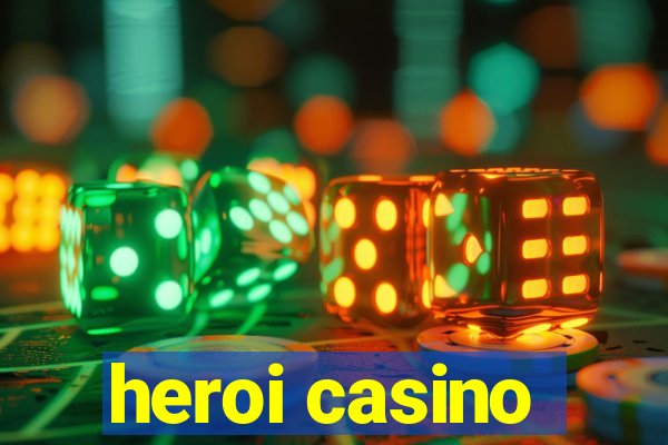 heroi casino